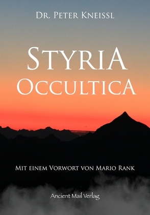 Styria Occultica von Dr. Kneissl,  Peter, Rank,  Mario