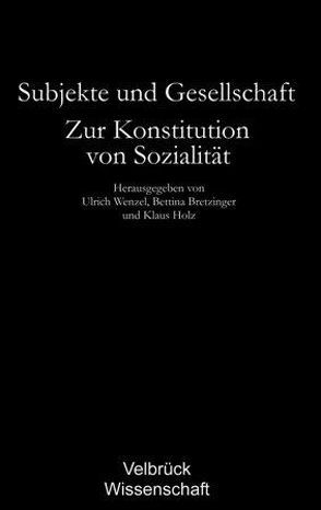 Subjekte und Gesellschaft – Studienausgabe von Bretzinger,  Bettina, Holz,  Klaus, Wenzel,  Ulrich