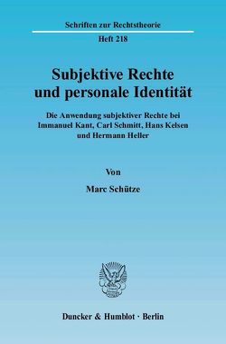 Subjektive Rechte und personale Identität. von Schütze,  Marc