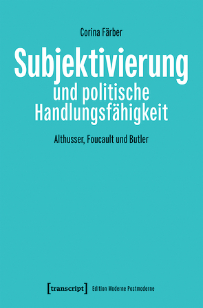 Subjektivierung und politische Handlungsfähigkeit von Färber,  Corina