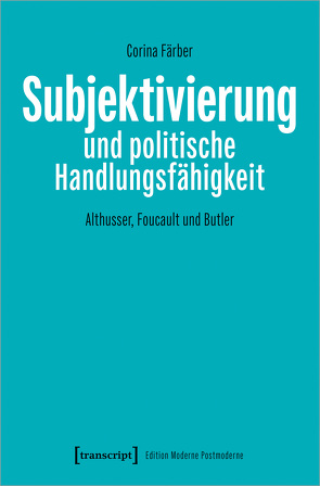 Subjektivierung und politische Handlungsfähigkeit von Färber,  Corina