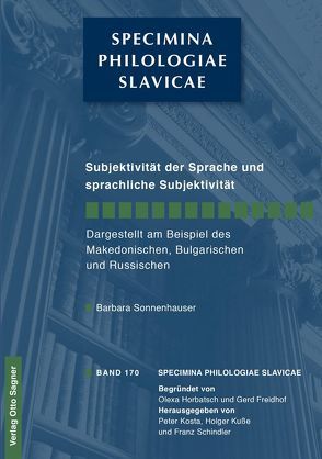 Subjektivität der Sprache und sprachliche Subjektivität. Dargestellt am Beispiel des Makedonischen, Bulgarischen und Russischen von Sonnenhauser,  Barbara