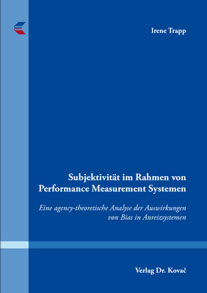 Subjektivität im Rahmen von Performance Measurement Systemen von Trapp,  Irene