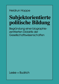 Subjektorientierte politische Bildung von Hoppe,  Heidrun