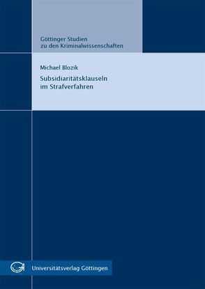 Subsidiaritätsklauseln im Strafverfahren von Blozik,  Michael