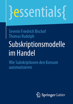 Subskriptionsmodelle im Handel von Bischof,  Severin Friedrich, Rudolph,  Thomas