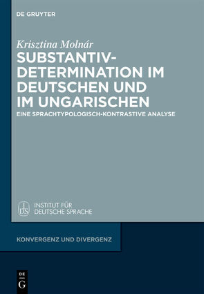 Substantivdetermination im Deutschen und im Ungarischen von Molnár,  Krisztina