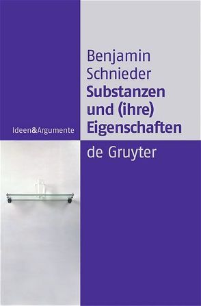 Substanzen und (ihre) Eigenschaften von Schnieder,  Benjamin