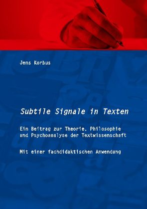 Subtile Signale in Texten von Korbus,  Jens