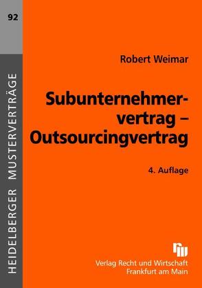 Subunternehmervertrag – Outsourcingvertrag von Weimar,  Robert