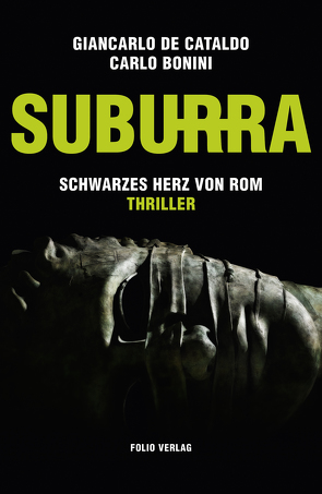 Suburra von Bonini,  Carlo, Cataldo,  Giancarlo De, Fleischanderl,  Karin