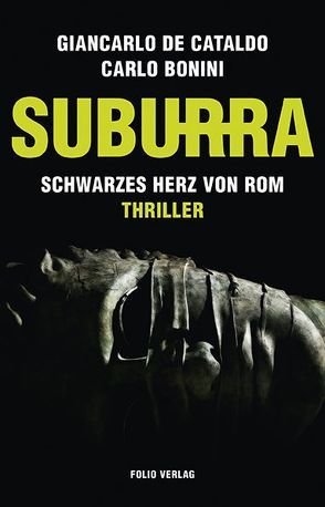 Suburra von Bonini,  Carlo, de Cataldo,  Giancarlo, Fleischanderl,  Karin