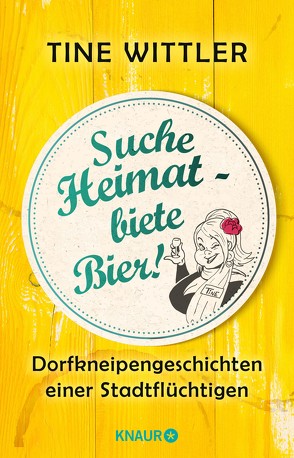 Suche Heimat – biete Bier! von Wittler,  Tine