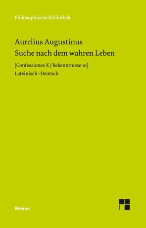 Suche nach dem wahren Leben von Augustinus,  Aurelius, Fischer,  Norbert