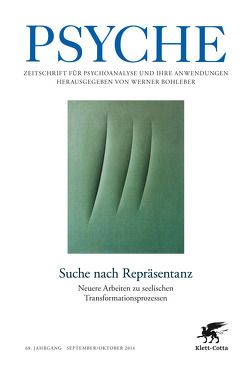 Suche nach Repräsentanz – Doppelheft PSYCHE Sept./Okt. 2014 von Dammann,  Gerhard, Ferro,  Antonio, Gaensbauer,  Theodore, Leuzinger-Bohleber,  Marianne, Levine,  Howard, Scharff,  Jörg M, Schmidt,  Manfred G., Warsitz,  Rolf-Peter