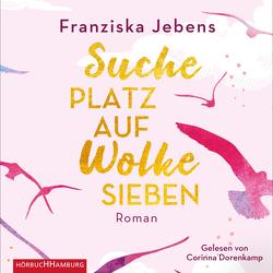 Suche Platz auf Wolke Sieben von Dorenkamp,  Corinna, Jebens,  Franziska