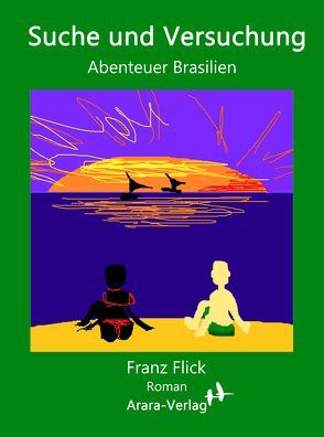 Suche und Versuchung von Flick,  Franz