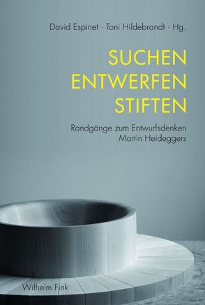 Suchen Entwerfen Stiften von Badiou,  Alain, Dastur,  Françoise, Espinet,  David, Figal,  Günter, Gabriel,  Markus, Harries,  Karsten, Hildebrandt,  Toni, Keiling,  Tobias, Malpas,  Jeff, Römer,  Inga, Schwarte,  Ludger, Schwarz,  Alexander, Totzke,  Rainer, Vagt,  Christina, Zielinski,  Siegfried