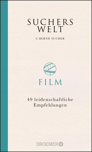 Suchers Welt: Film von Sucher,  C. Bernd