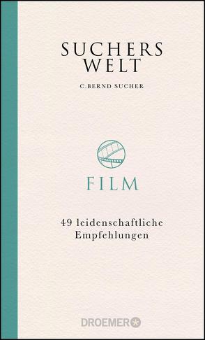 Suchers Welt: Film von Sucher,  C. Bernd