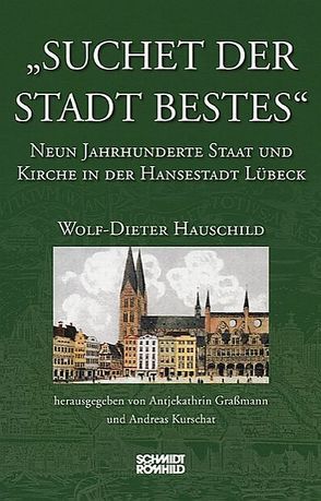 Suchet der Stadt Bestes von Grassmann,  Antjekathrin, Hauschild,  Wolf-Dieter, Kurschat,  Andreas