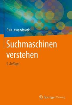 Suchmaschinen verstehen von Lewandowski,  Dirk