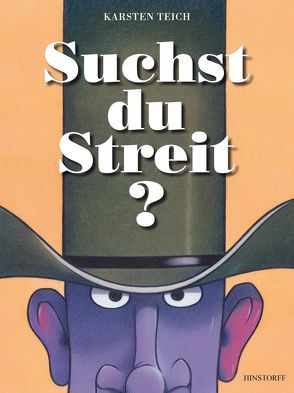 Suchst du Streit? von Teich,  Karsten