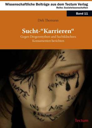 Sucht-„Karrieren“ von Themann,  Dirk