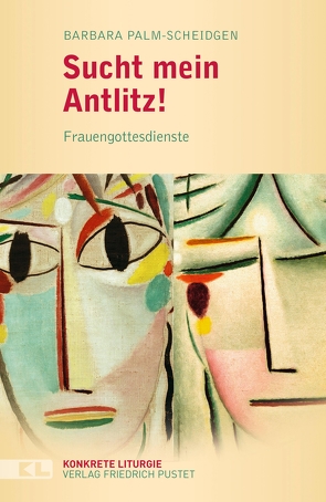 Sucht mein Antlitz! von Palm-Scheidgen,  Barbara