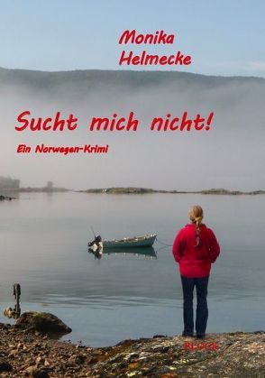 Sucht mich nicht! von Helmecke,  Monika