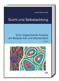 Sucht und Selbstachtung von Yousefi,  Hamid Reza