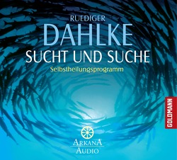 Sucht und Suche von Dahlke,  Ruediger