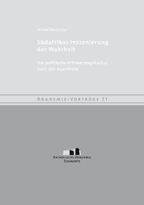 Südafrikas Inszenierung der Wahrheit von Bösch,  Michael