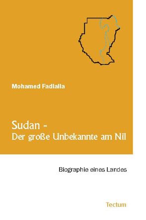 Sudan – Der große Unbekannte am Nil von Fadlalla,  Mohamed