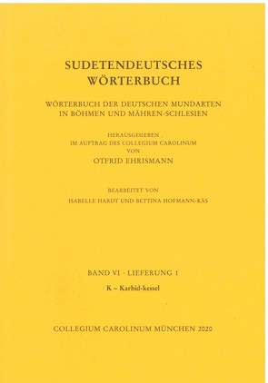 Sudetendeutsches Wörterbuch. Wörterbuch der deutschen Mundarten in Böhmen und Mähren-Schlesien von Ehrismann,  Otfrid, Hardt,  Isabelle, Hofmann-Käs,  Bettina