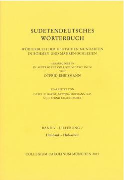 Sudetendeutsches Wörterbuch. Wörterbuch der deutschen Mundarten in Böhmen und Mähren-Schlesien von Ehrismann,  Otfrid, Hardt,  Isabelle, Hofmann-Käs,  Bettina, Kesselgruber,  Bernd