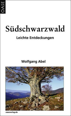 Südschwarzwald von Abel,  Wolfgang