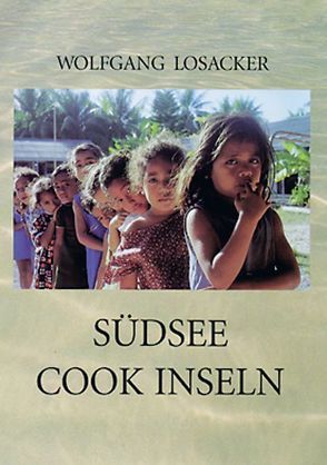 Südsee – Cook Inseln von Losacker,  Wolfgang