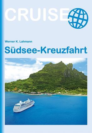 Südsee-Kreuzfahrt von Lahmann,  Werner