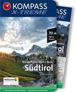 KOMPASS Wanderführer X-treme Südtirol, 70 Alpine Touren von KOMPASS-Karten GmbH