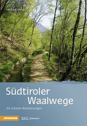 Südtiroler Waalwege von Menara,  Hanspaul