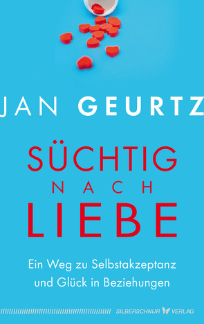 Süchtig nach Liebe von Geurtz,  Jan