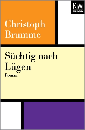 Süchtig nach Lügen von Brumme,  Christoph