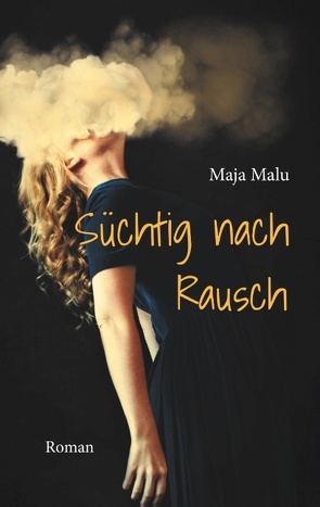 Süchtig nach Rausch von Malu,  Maja