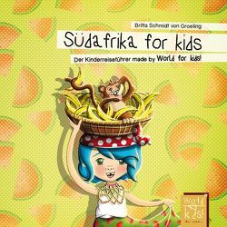 Südafrika for kids von Reinhard,  Britta, Schmidt von Groeling,  Britta