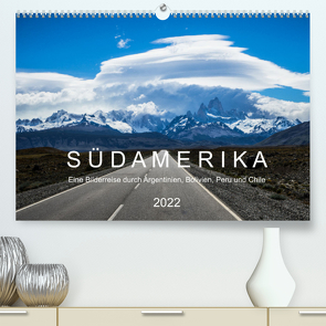 SÜDAMERIKA Eine Bilderreise durch Argentinien, Bolivien, Peru und Chile 2022 (Premium, hochwertiger DIN A2 Wandkalender 2022, Kunstdruck in Hochglanz) von Gischke,  Benjamin