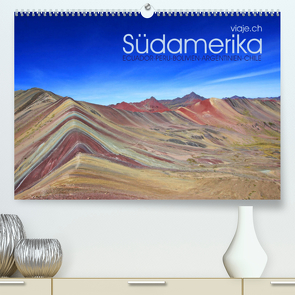 Südamerika – viaje.ch (Premium, hochwertiger DIN A2 Wandkalender 2023, Kunstdruck in Hochglanz) von viaje.ch,  ©