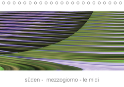 süden – mezzogiorno – le midi (Tischkalender 2021 DIN A5 quer) von Rabe,  Bara