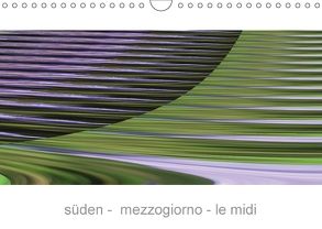 süden – mezzogiorno – le midi (Wandkalender 2018 DIN A4 quer) von Rabe,  Bara