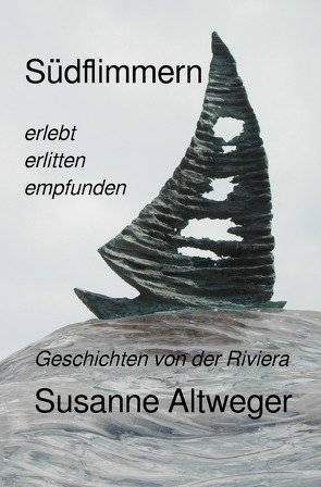 Südflimmern von Altweger,  Susanne